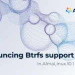 AlmaLinux 10.1 arriva il supporto ufficiale al file system Btrfs