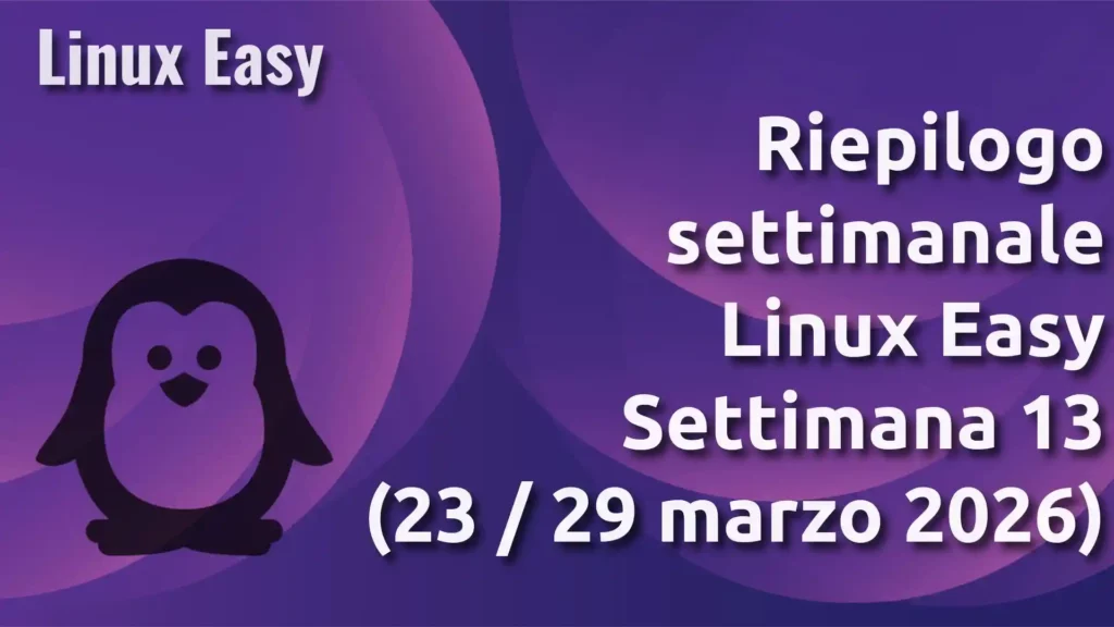RIASSUNTO SETTIMANALE Linux Easy settimana 23