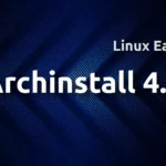 Archinstall 4.0 Rilasciato arriva una nuova interfaccia testuale