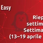 Riepilogo settimanale Linux Easy – Settimana 16 (13–19 aprile 2026
