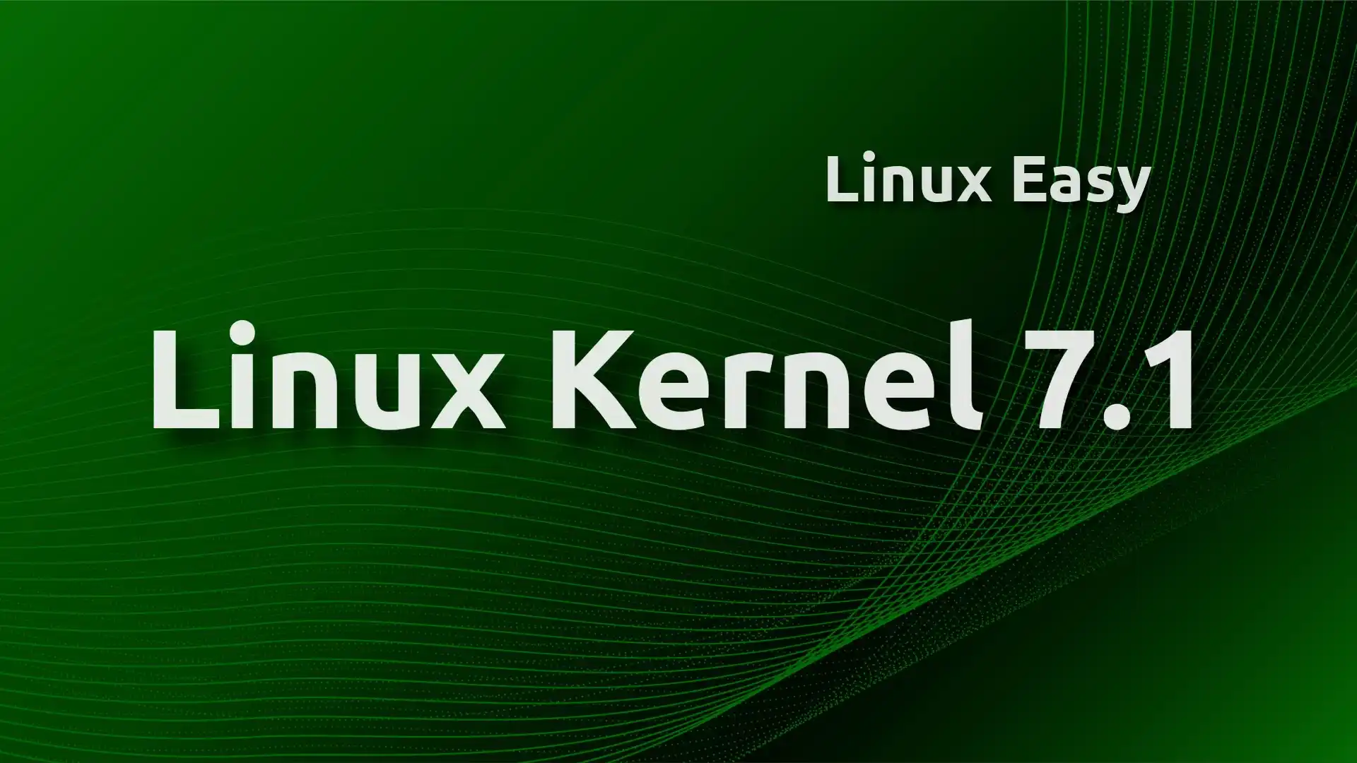 Linux Kernel 7.1