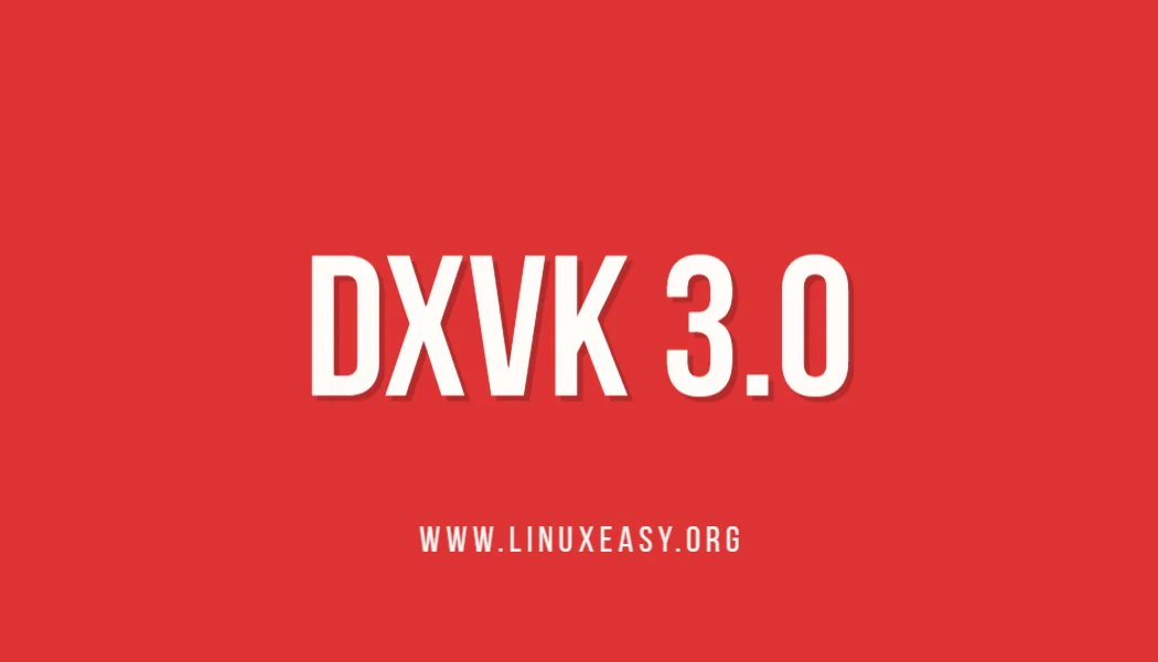 Scopri di più sull'articolo DXVK 3.0 migliora il gaming su Linux con shader più efficienti e importanti novità per Wine