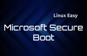 Scopri di più sull'articolo Scade il certificato Secure Boot Microsoft per Linux: cosa cambia davvero