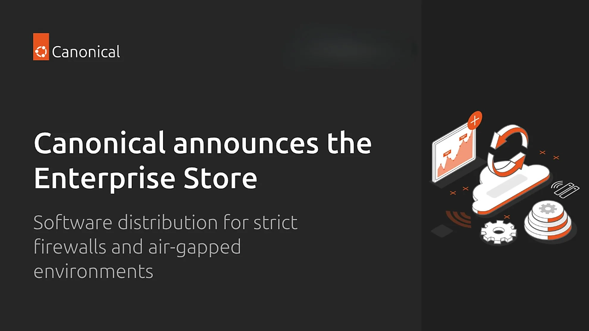 Scopri di più sull'articolo Canonical Enterprise Store: la nuova soluzione per gestire software in ambienti isolati