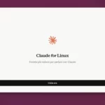 Claude Desktop arriva ufficialmente su Linux con una versione desktop dedicata